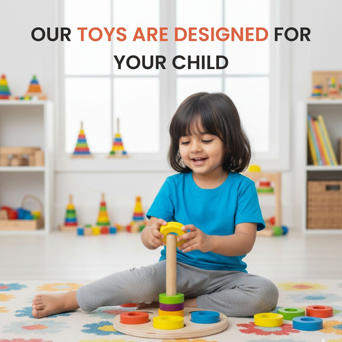 Our Toys Are Designed for Your Child